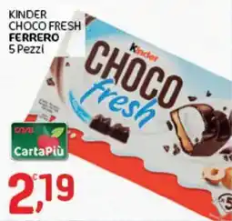 Crai Kinder Choco Fresh offerta