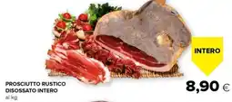 Oasi PROSCIUTTO RUSTICO DISOSSATO INTERO offerta