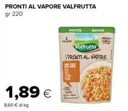 Oasi PRONTI AL VAPORE VALFRUTTA offerta