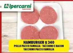 Iper Triscount Hamburger pollo pacco famiglia, tacchino e bacon, tacchino pacco famiglia offerta