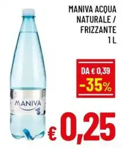 Famila Market MANIVA ACQUA NATURALE / FRIZZANTE offerta