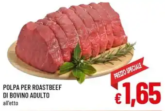 Famila Market POLPA PER ROASTBEEF DI BOVINO ADULTO offerta