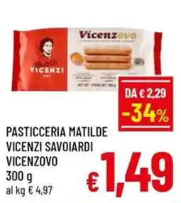 Famila Market Pasticceria Matilde Vicenzi Savoiardi Vicenzovo offerta