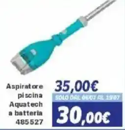 Orizzonte Aspiratore piscina Aquatech a batteria offerta