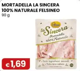 Gala Supermercati Mortadella la Sincera offerta