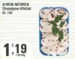 Conté Supermercati ALMEDA NATURIZIA Champignon Affettati offerta