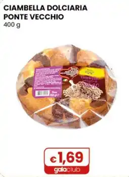 Gala Supermercati Ciambella dolciaria Ponte Vecchio offerta