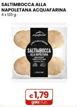 Gala Supermercati Saltimbocca alla napoletana acquafarina offerta