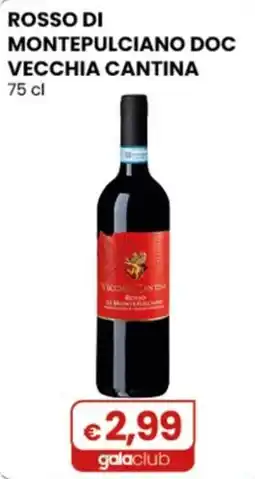 Gala Supermercati Rosso di Montepulciano DOC Vecchia Cantina offerta