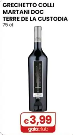 Gala Supermercati GRECHETTO COLLI MARTANI DOC TERRE DE LA CUSTODIA offerta