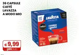 Gala Supermercati CAFFÈ LAVAZZA A MODO MIO offerta
