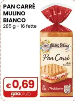 Gala Supermercati Pan Carrè Mulino Bianco offerta