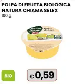 Gala Supermercati Polpa di frutta biologica Natura Chiama Selex offerta