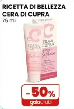 Gala Supermercati Cera di Cupra Ricetta di Bellezza offerta