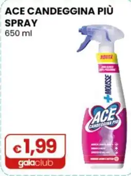 Gala Supermercati ACE CANDEGGINA PIÙ SPRAY offerta