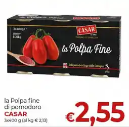 Supermercati Nonna Isa la Polpa Fine di pomodoro CASAR offerta