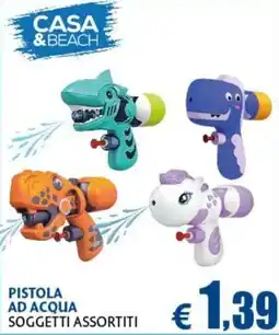 Europlanet Casa CASA & BEACH PISTOLA AD ACQUA offerta