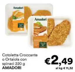 Unes Cotoletta Croccante o Ortaiola con spinaci AMADORI offerta