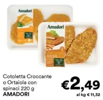Unes Cotoletta Croccante o Ortaiola con spinaci AMADORI offerta