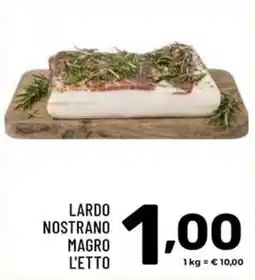 Il Centesimo Lardo Nostrano Magro L'etto offerta