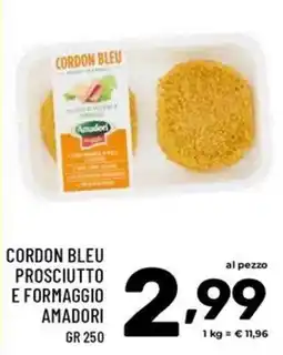 Il Centesimo Cordon Bleu Prosciutto e Formaggio Amadori offerta
