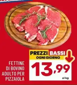 Il Centesimo Fettine di bovino adulto per pizzaiola offerta