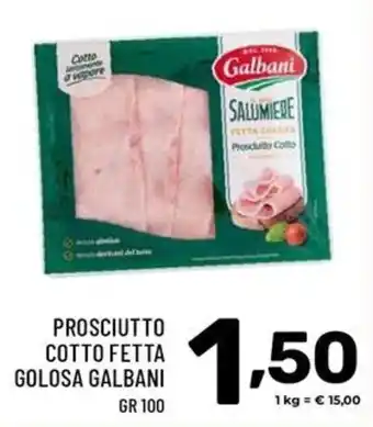 Il Centesimo Prosciutto Cotto Fetta Golosa Galbani offerta