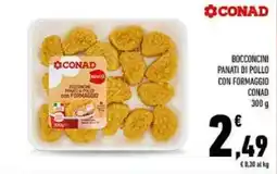 Conad Bocconcini panati di pollo con formaggio CONAD offerta
