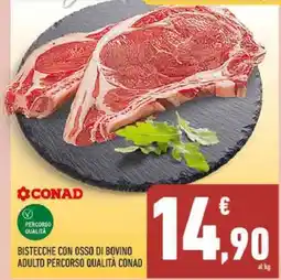 Conad BISTECHE CON OSSO DI BOVINO ADULTO PERCORSO QUALITÀ CONAD offerta