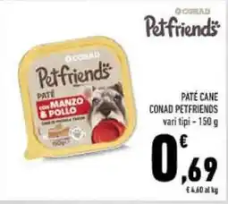 Conad Petfriends PATÉ CANE offerta