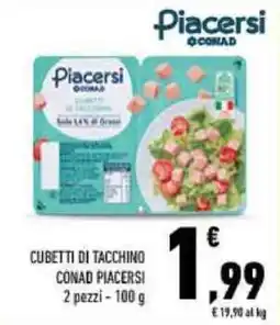 Conad Cubetti di tacchino Conad Piacersi offerta