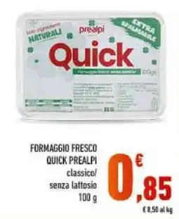 Conad Formaggio fresco Quick Prealpi classico senza lattosio offerta