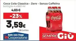 Coop Coca Cola Classica - Zero - Senza Caffeina offerta
