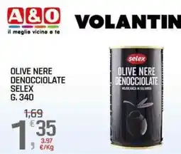 A&O Olive nere denocciolate Selex offerta