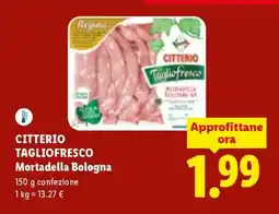 Lidl CITTERIO TAGLIOFRESCO Mortadella Bologna offerta