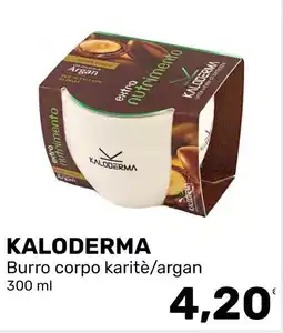 Iper Tosano Kaloderma burro corpo karitè/argan offerta