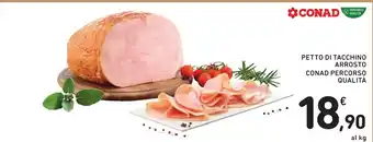 Spazio Conad PETTO DI TACCHINO ARROSTO CONAD PERCORSO QUALITÀ offerta