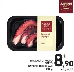 Spazio Conad Tentacoli di polpo Cotto SAPORI&IDEE CONAD offerta