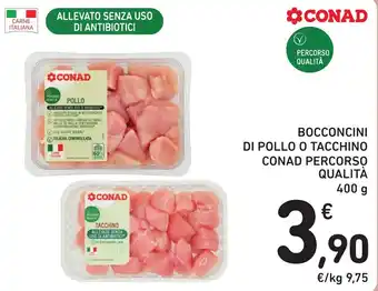 Spazio Conad Bocconcini di pollo o tacchino CONAD Percorso Qualità offerta