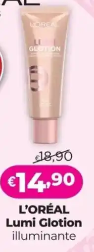 Acqua & Sapone L'ORÉAL Lumi Glotion illuminante offerta