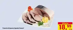 Eurospar TRANCIO DI PESCE SPADA FRESCO offerta