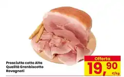 Eurospar Prosciutto cotto Alta Qualità Granbiscotto Rovagnati offerta