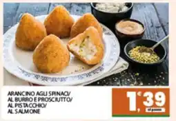 Eurospar ARANCINO AGLI SPINACI/AL BURRO E PROSCIUTTO/AL PISTACCHIO/AL SALMONE offerta