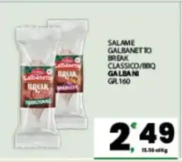 Eurospar SALAME GALBANETTO BREAK CLASSICO/BBQ offerta