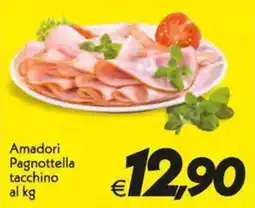 Iper Super Conveniente Amadori Pagnottella tacchino offerta