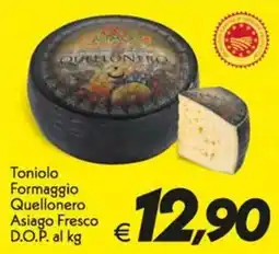 Iper Super Conveniente Toniolo Formaggio Quellonero Asiago Fresco D.O.P. offerta