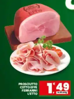 Eurospar PROSCIUTTO COTTO EFFE FERRARINI L'ETTO offerta