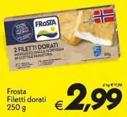 Iper Super Conveniente Frosta Filetti dorati offerta