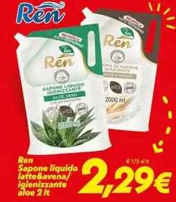Iper Super Conveniente Ren Sapone liquido latte&avena/igienizzante aloe offerta