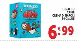 Deco Supermercati TORALDO CAFFÈ CREMA DI NAPOLI offerta